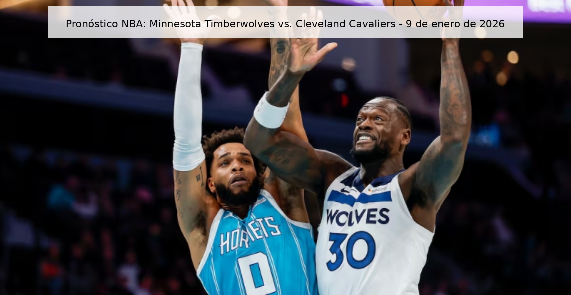 Pronóstico NBA: Minnesota Timberwolves vs. Cleveland Cavaliers – 9 de enero de 2026