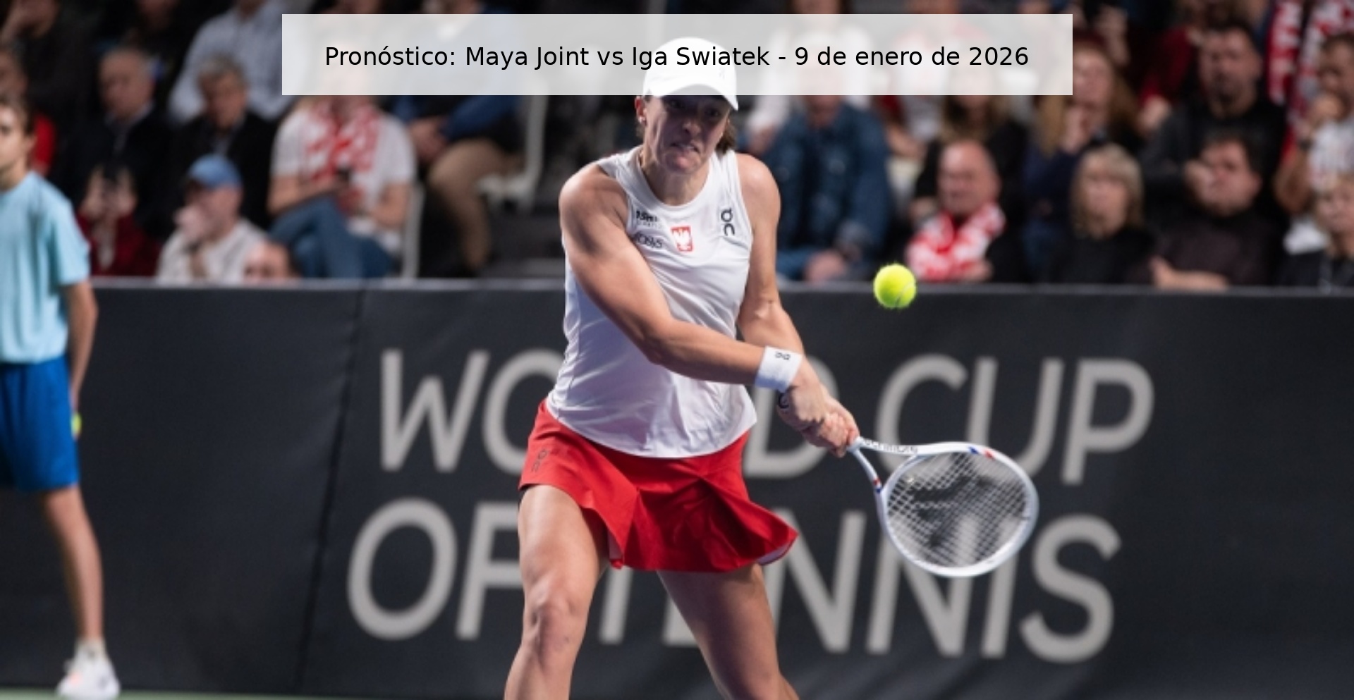 Pronóstico: Maya Joint vs Iga Swiatek – 9 de enero de 2026