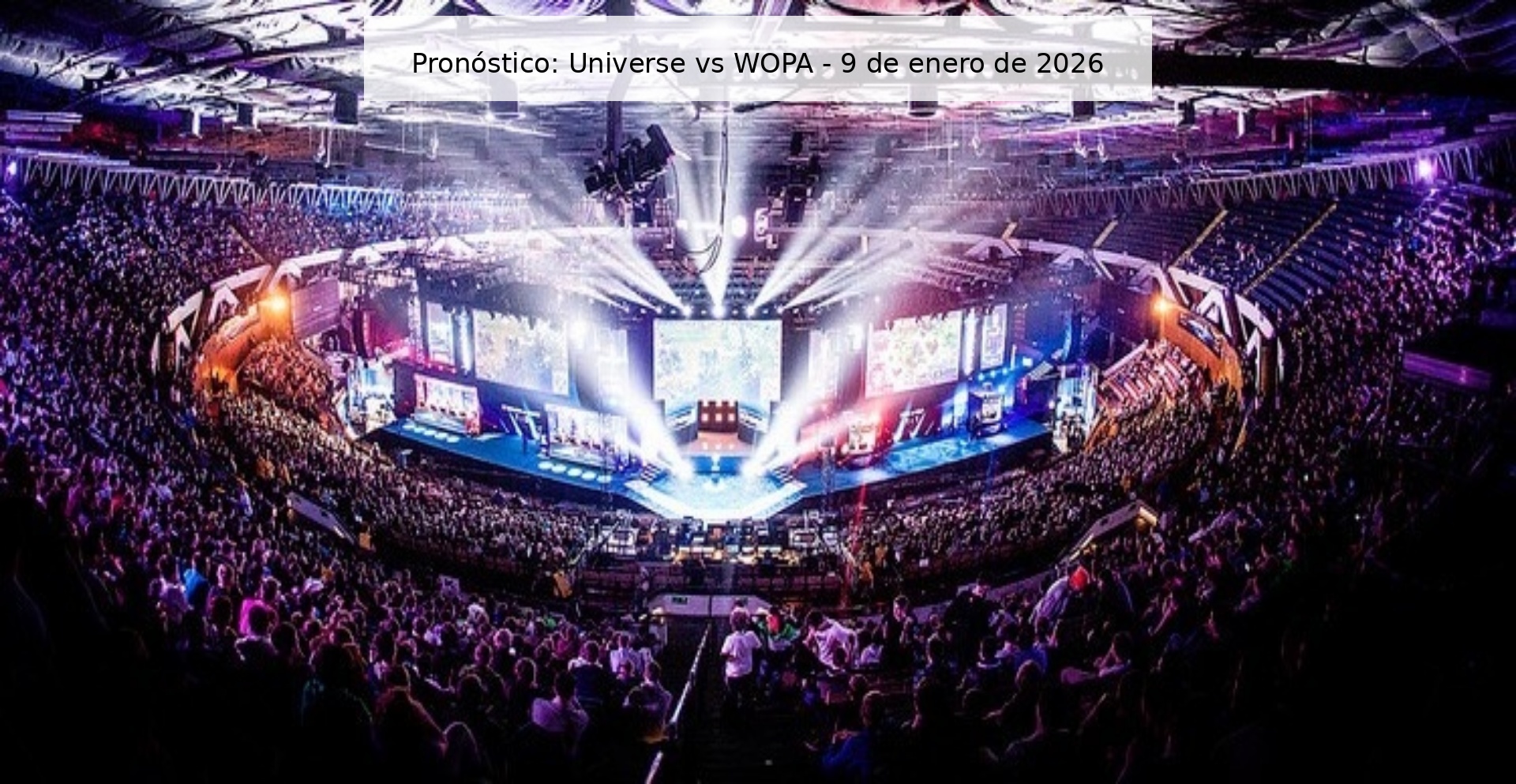 Pronóstico: Universe vs WOPA – 9 de enero de 2026