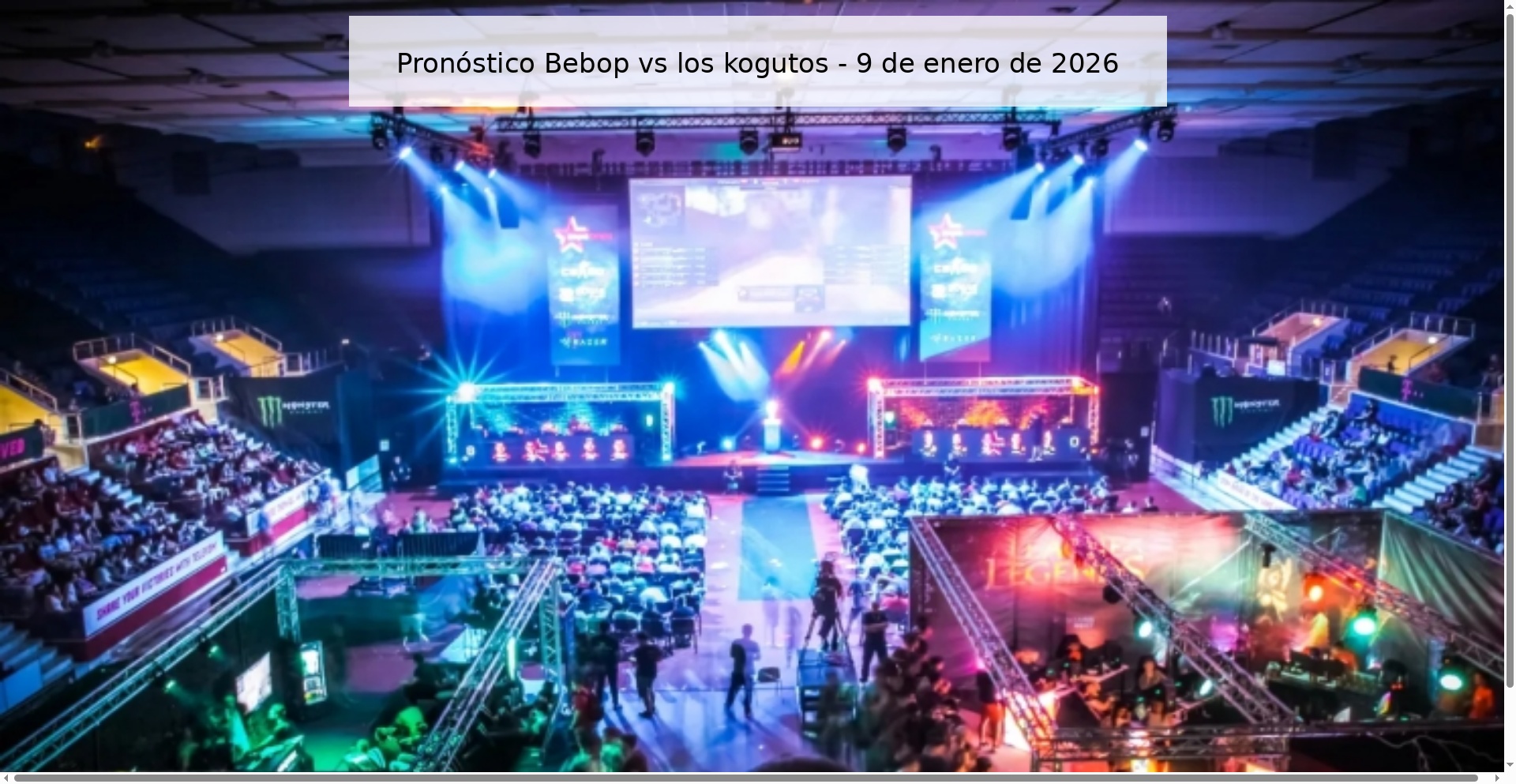 Pronóstico Bebop vs los kogutos – 9 de enero de 2026