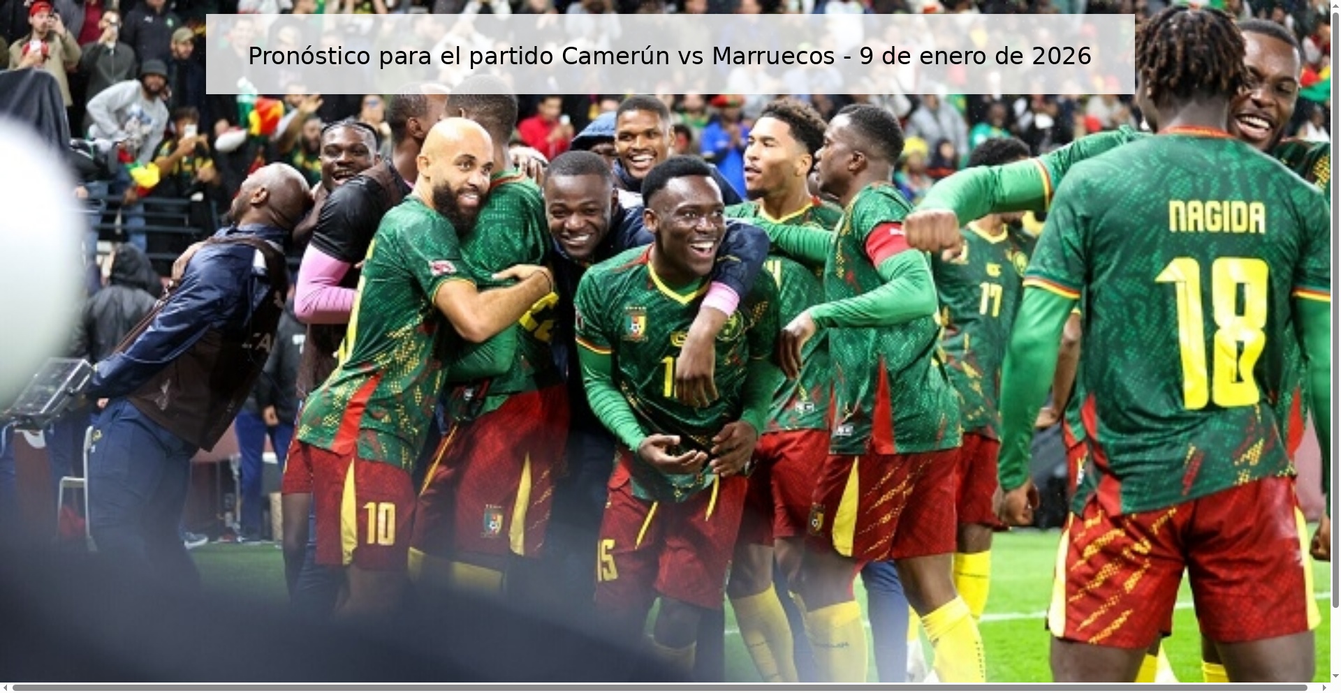 Pronóstico para el partido Camerún vs Marruecos – 9 de enero de 2026