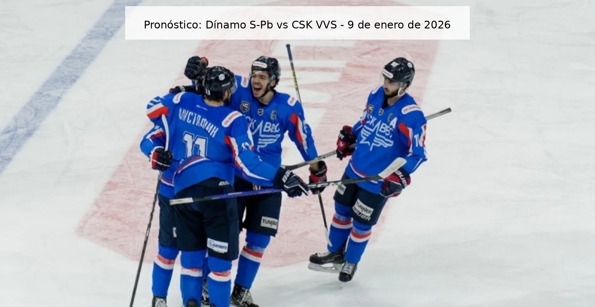 Pronóstico: Dínamo S-Pb vs CSK VVS – 9 de enero de 2026