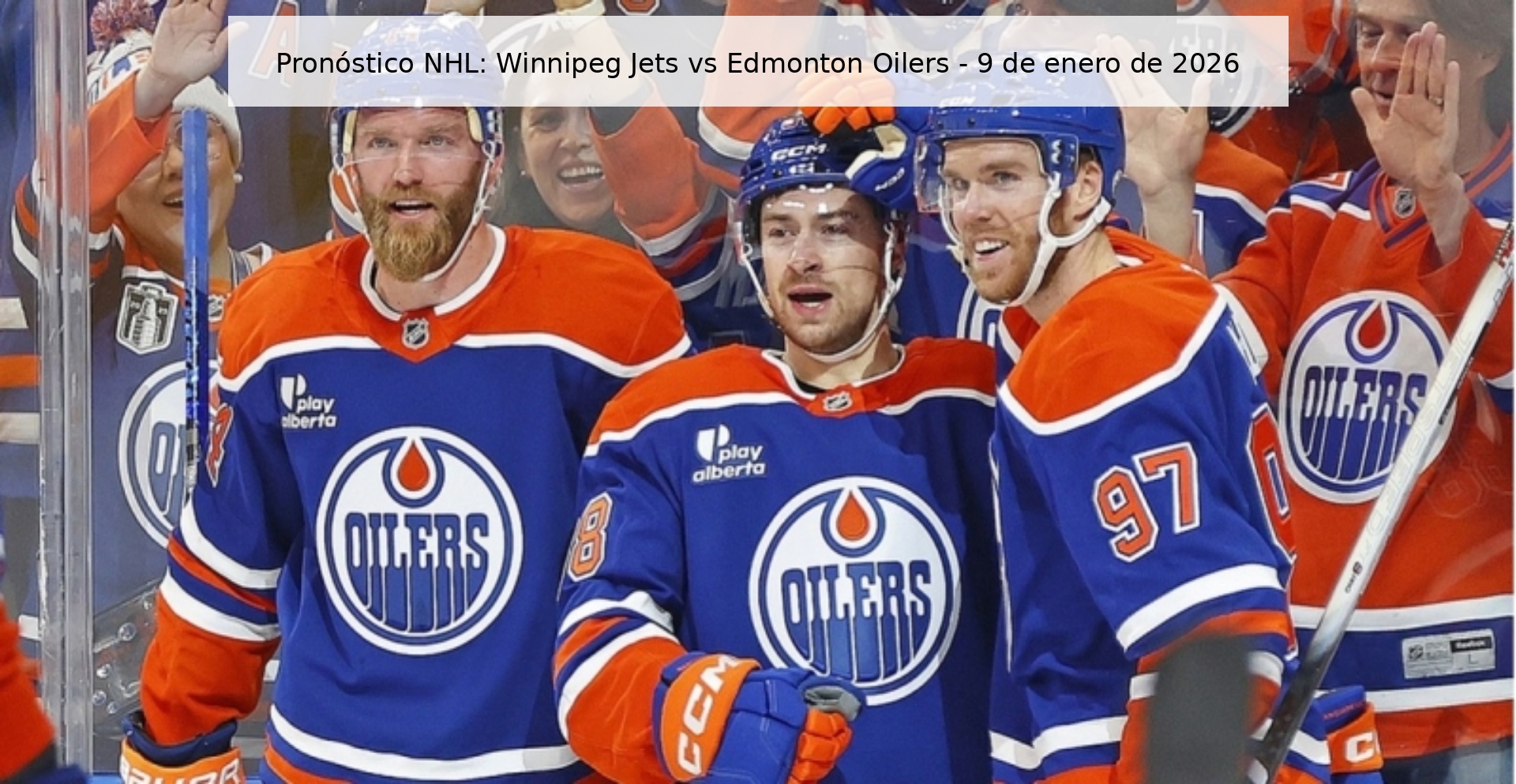 Pronóstico NHL: Winnipeg Jets vs Edmonton Oilers – 9 de enero de 2026