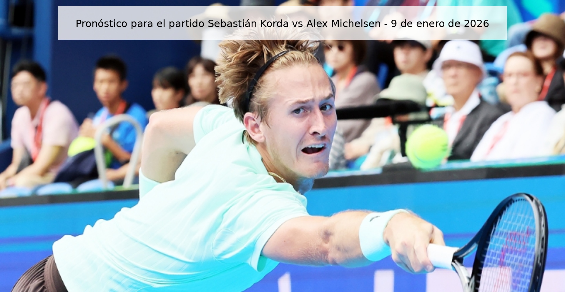 Pronóstico para el partido Sebastián Korda vs Alex Michelsen – 9 de enero de 2026
