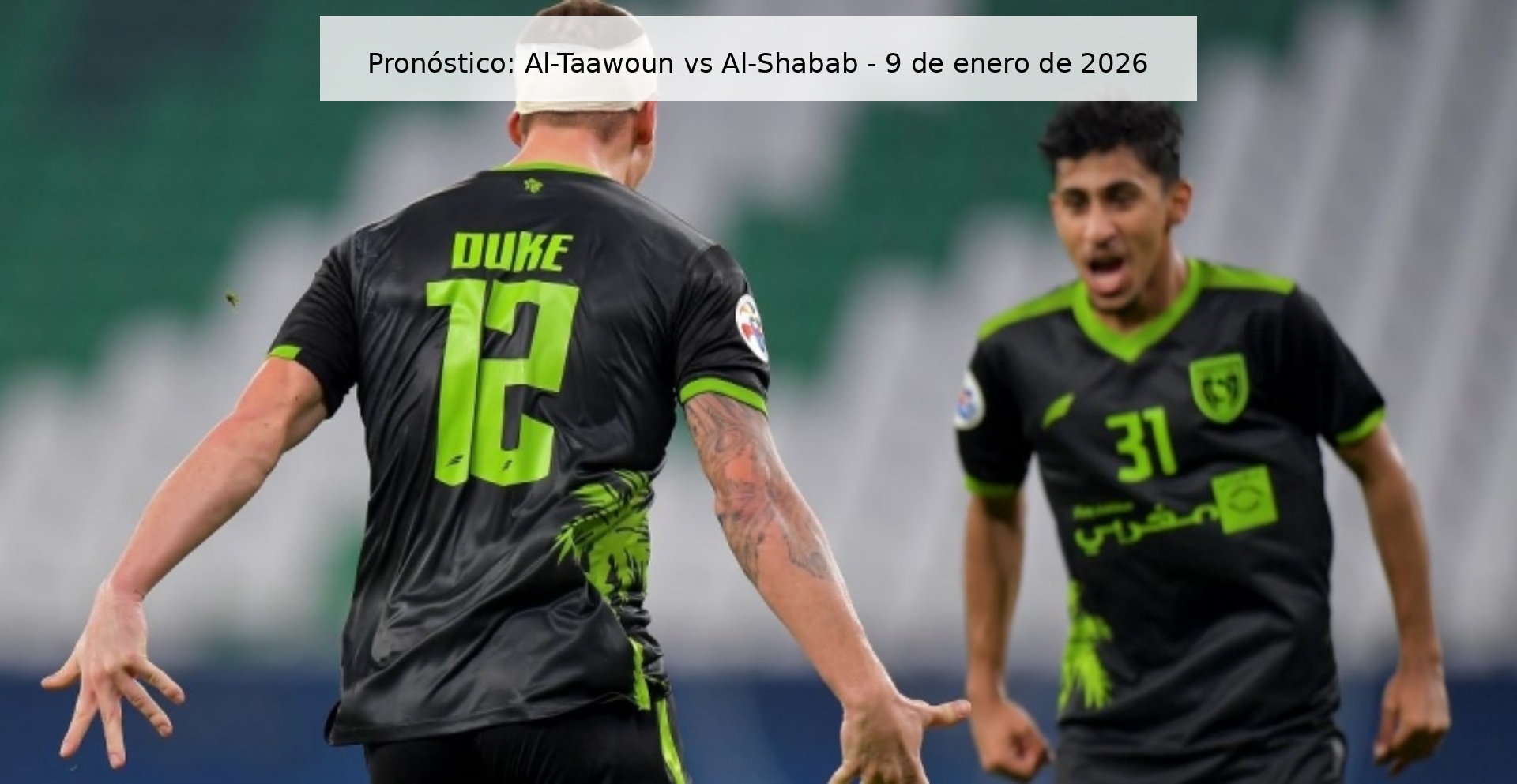 Pronóstico: Al-Taawoun vs Al-Shabab – 9 de enero de 2026