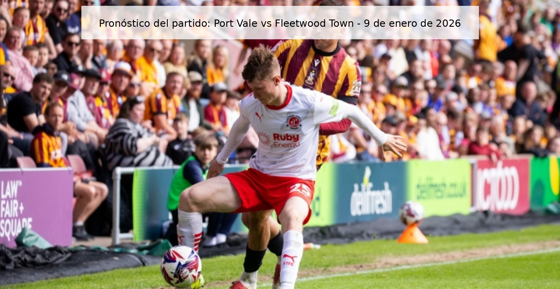 Pronóstico del partido: Port Vale vs Fleetwood Town – 9 de enero de 2026