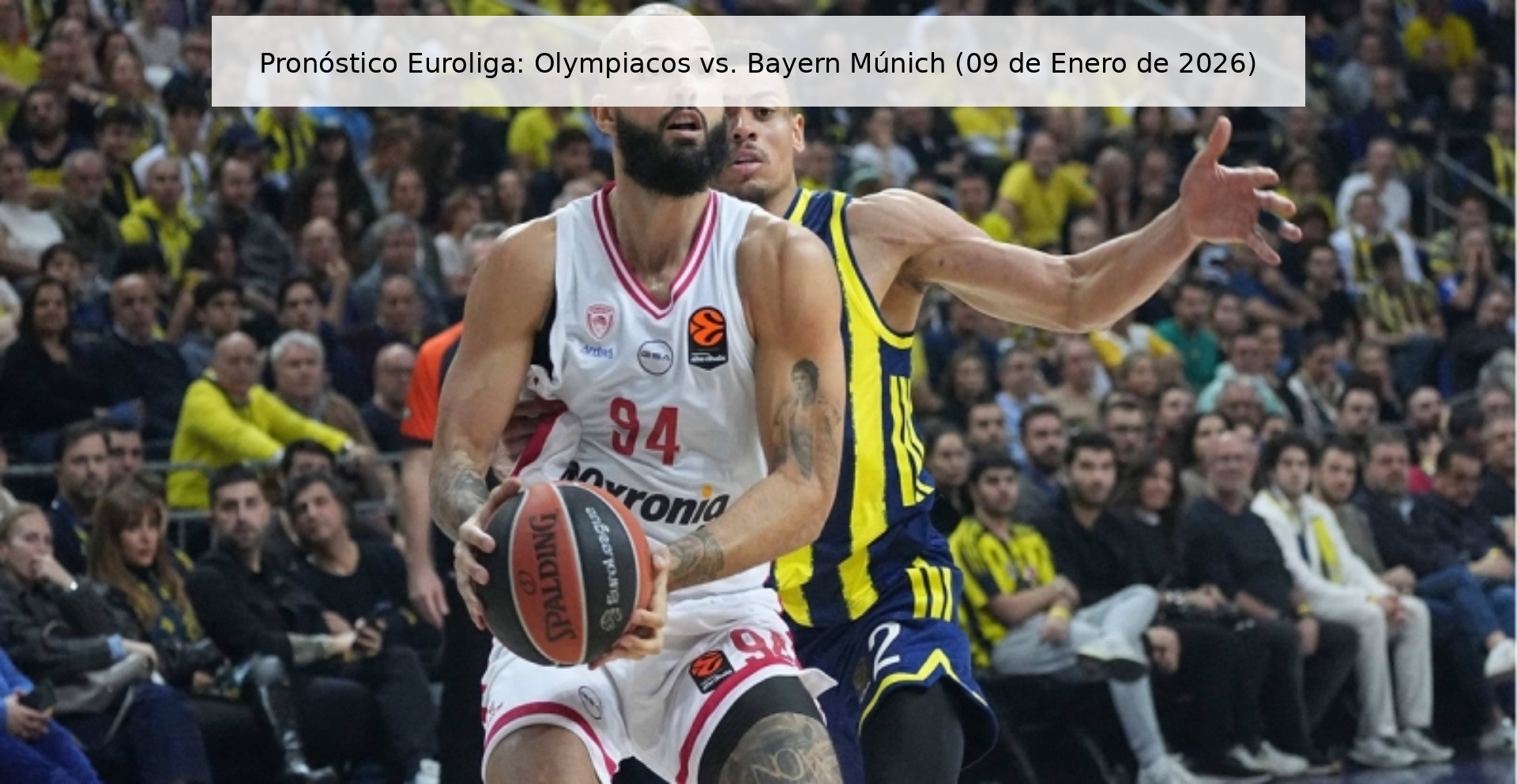 Pronóstico Euroliga: Olympiacos vs. Bayern Múnich (09 de Enero de 2026)