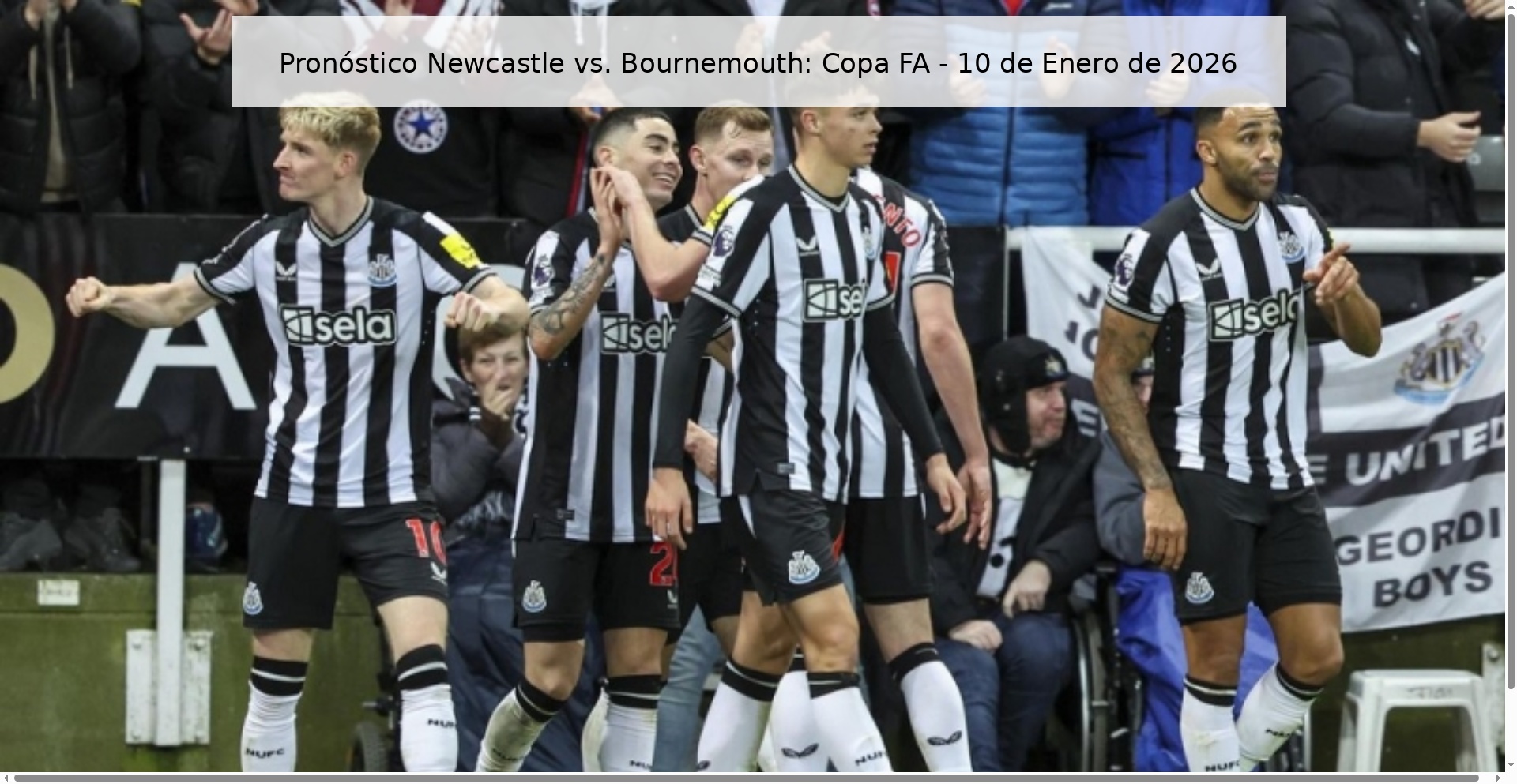 Pronóstico Newcastle vs. Bournemouth: Copa FA – 10 de Enero de 2026