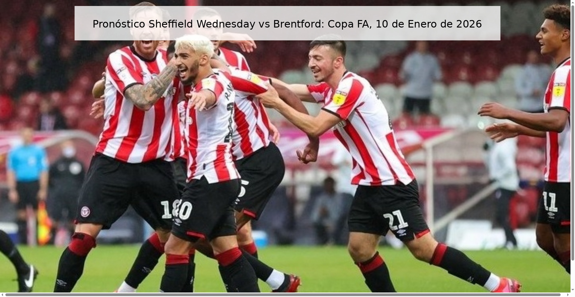 Pronóstico Sheffield Wednesday vs Brentford: Copa FA, 10 de Enero de 2026