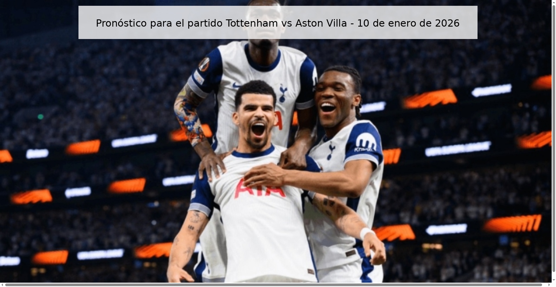 Pronóstico para el partido Tottenham vs Aston Villa – 10 de enero de 2026