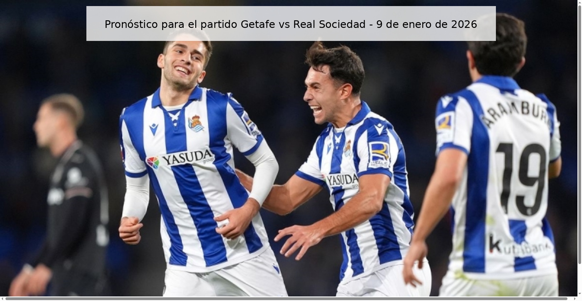Pronóstico para el partido Getafe vs Real Sociedad – 9 de enero de 2026