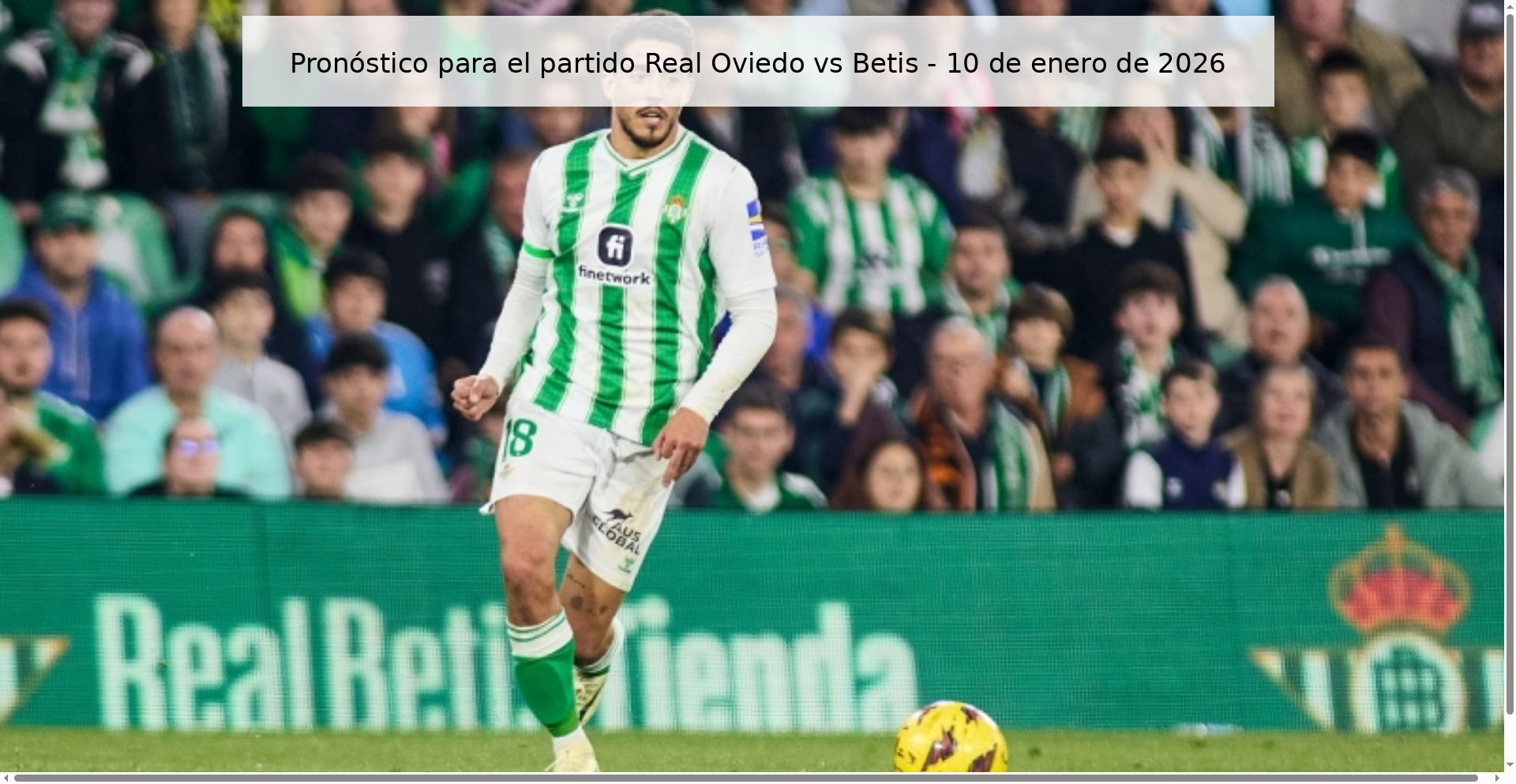 Pronóstico para el partido Real Oviedo vs Betis – 10 de enero de 2026