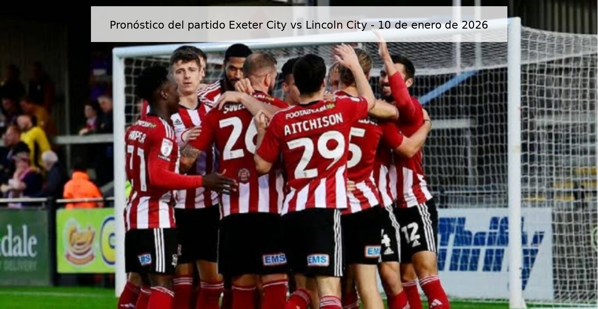 Pronóstico del partido Exeter City vs Lincoln City – 10 de enero de 2026