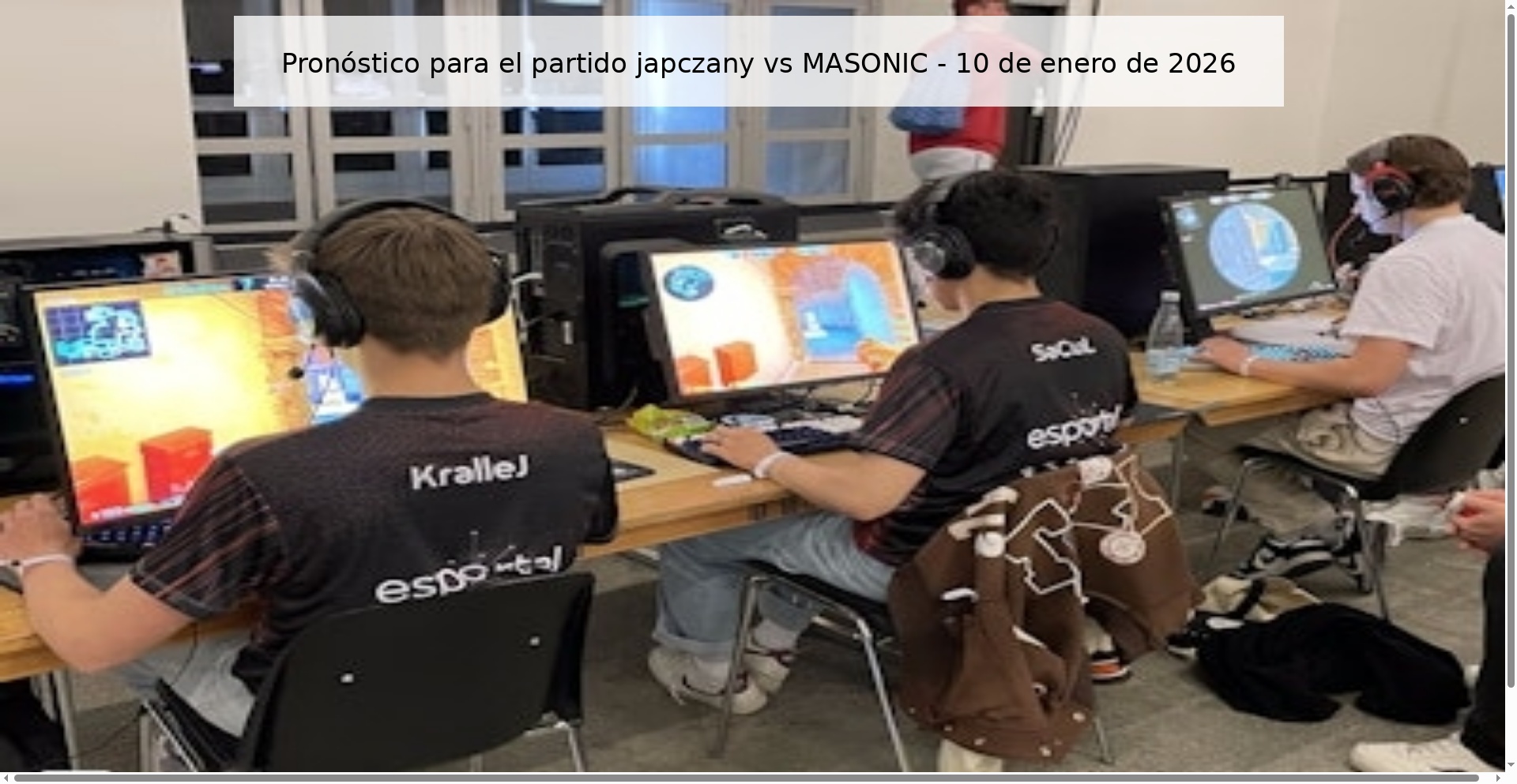 Pronóstico para el partido japczany vs MASONIC – 10 de enero de 2026