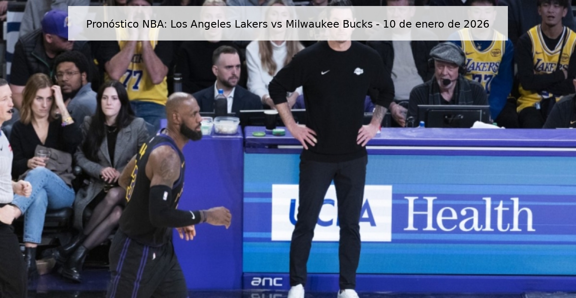 Pronóstico NBA: Los Angeles Lakers vs Milwaukee Bucks – 10 de enero de 2026