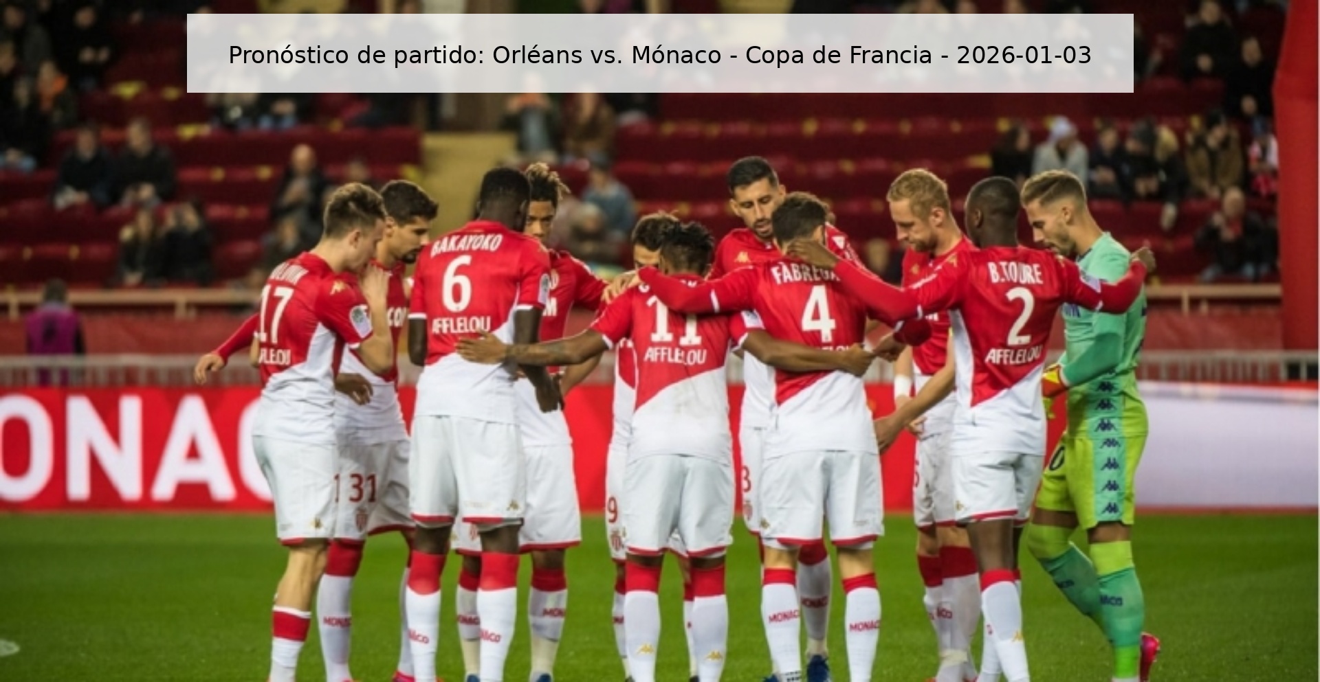 Pronóstico de partido: Orléans vs. Mónaco – Copa de Francia – 2026-01-03
