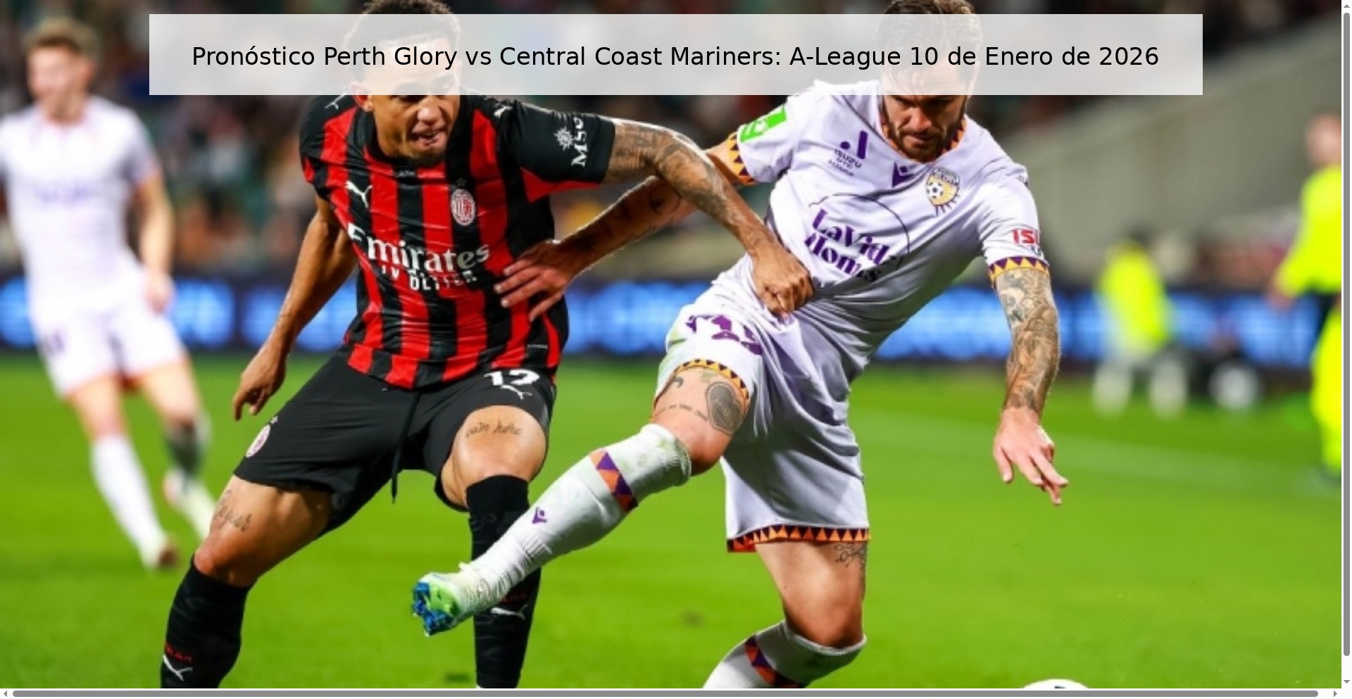 Pronóstico Perth Glory vs Central Coast Mariners: A-League 10 de Enero de 2026