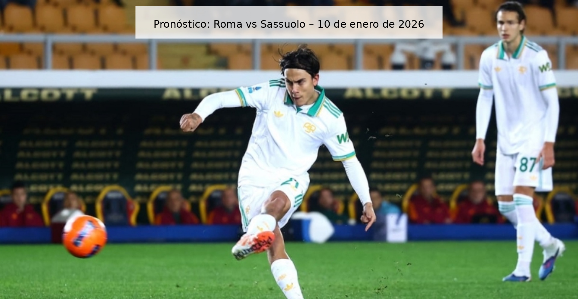 Pronóstico: Roma vs Sassuolo – 10 de enero de 2026