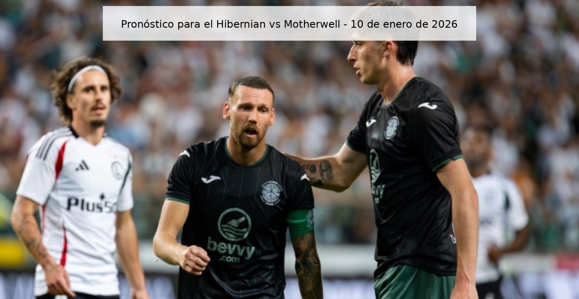Pronóstico para el Hibernian vs Motherwell – 10 de enero de 2026