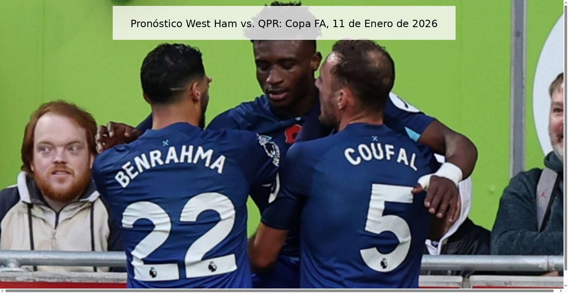 Pronóstico West Ham vs. QPR: Copa FA, 11 de Enero de 2026