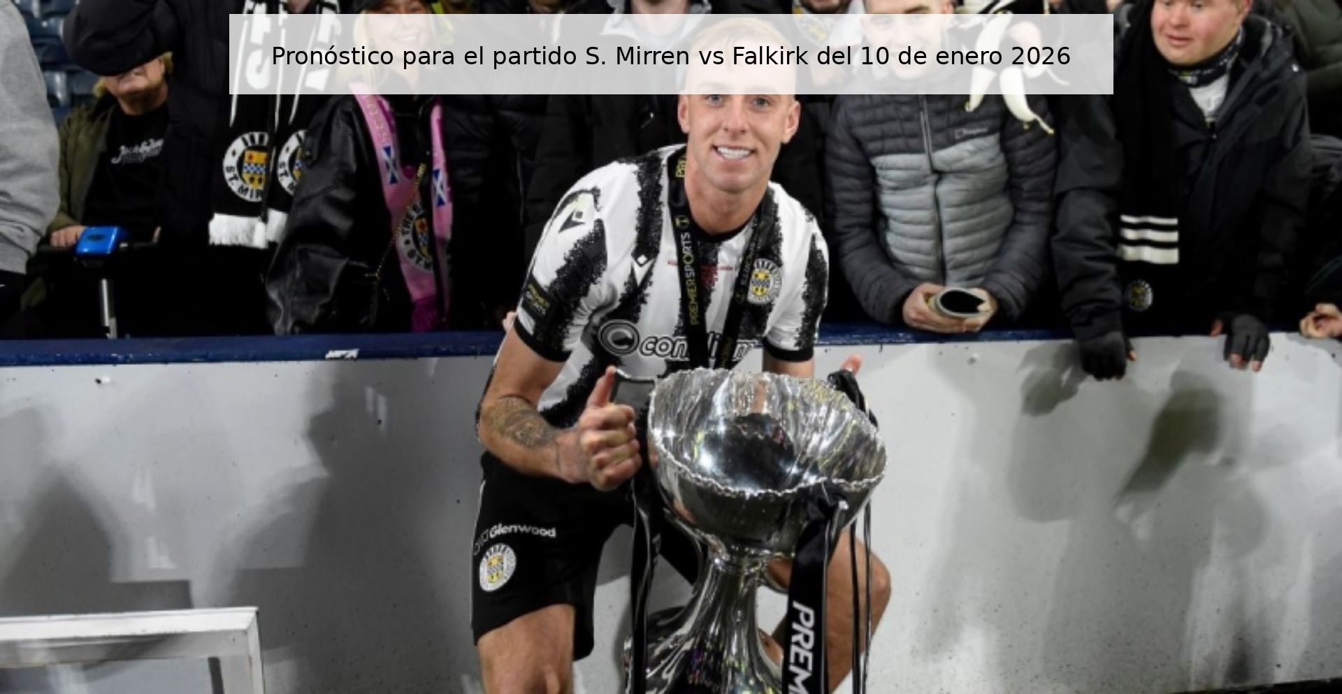 Pronóstico para el partido S. Mirren vs Falkirk del 10 de enero 2026