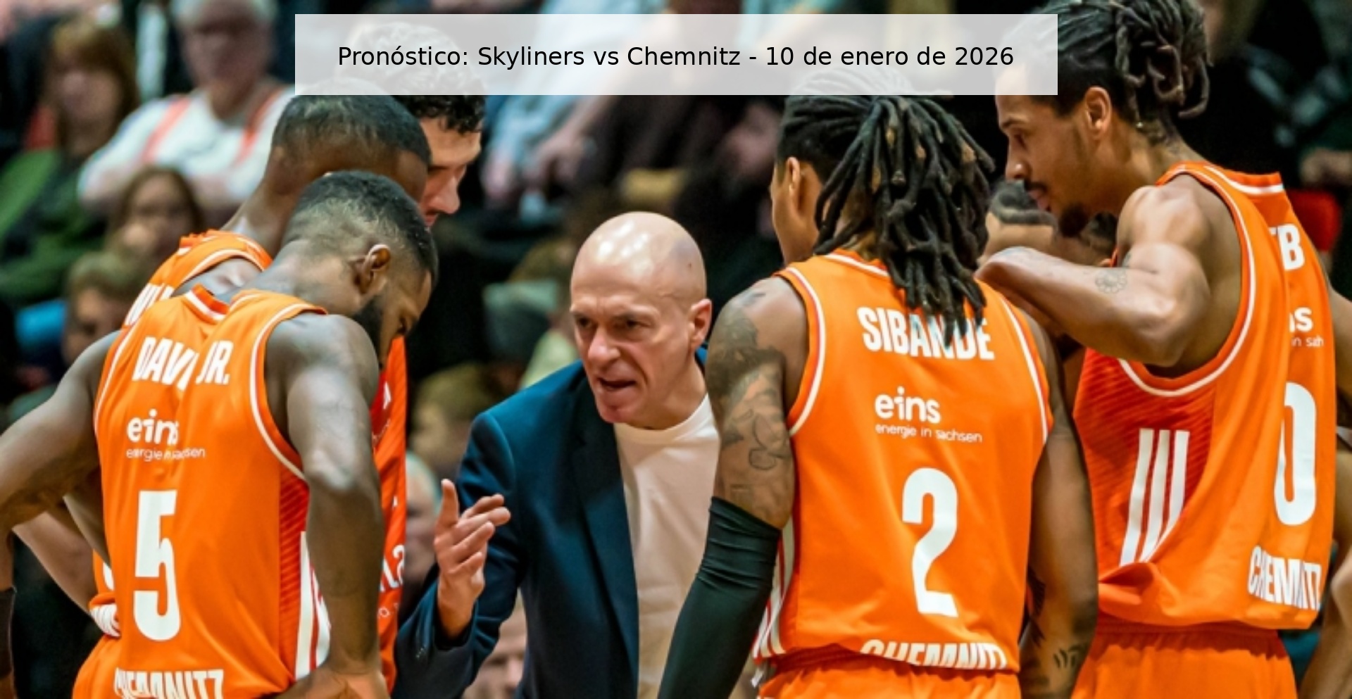 Pronóstico: Skyliners vs Chemnitz – 10 de enero de 2026