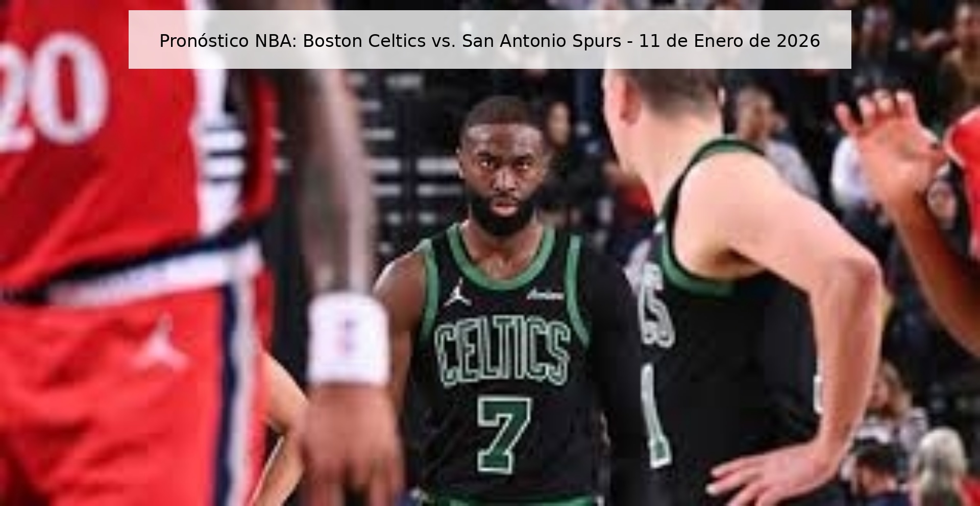 Pronóstico NBA: Boston Celtics vs. San Antonio Spurs – 11 de Enero de 2026