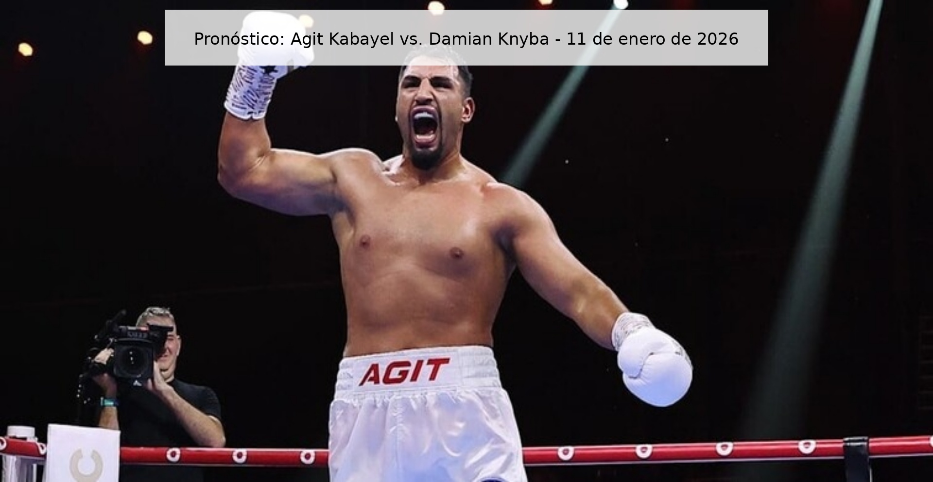 Pronóstico: Agit Kabayel vs. Damian Knyba – 11 de enero de 2026
