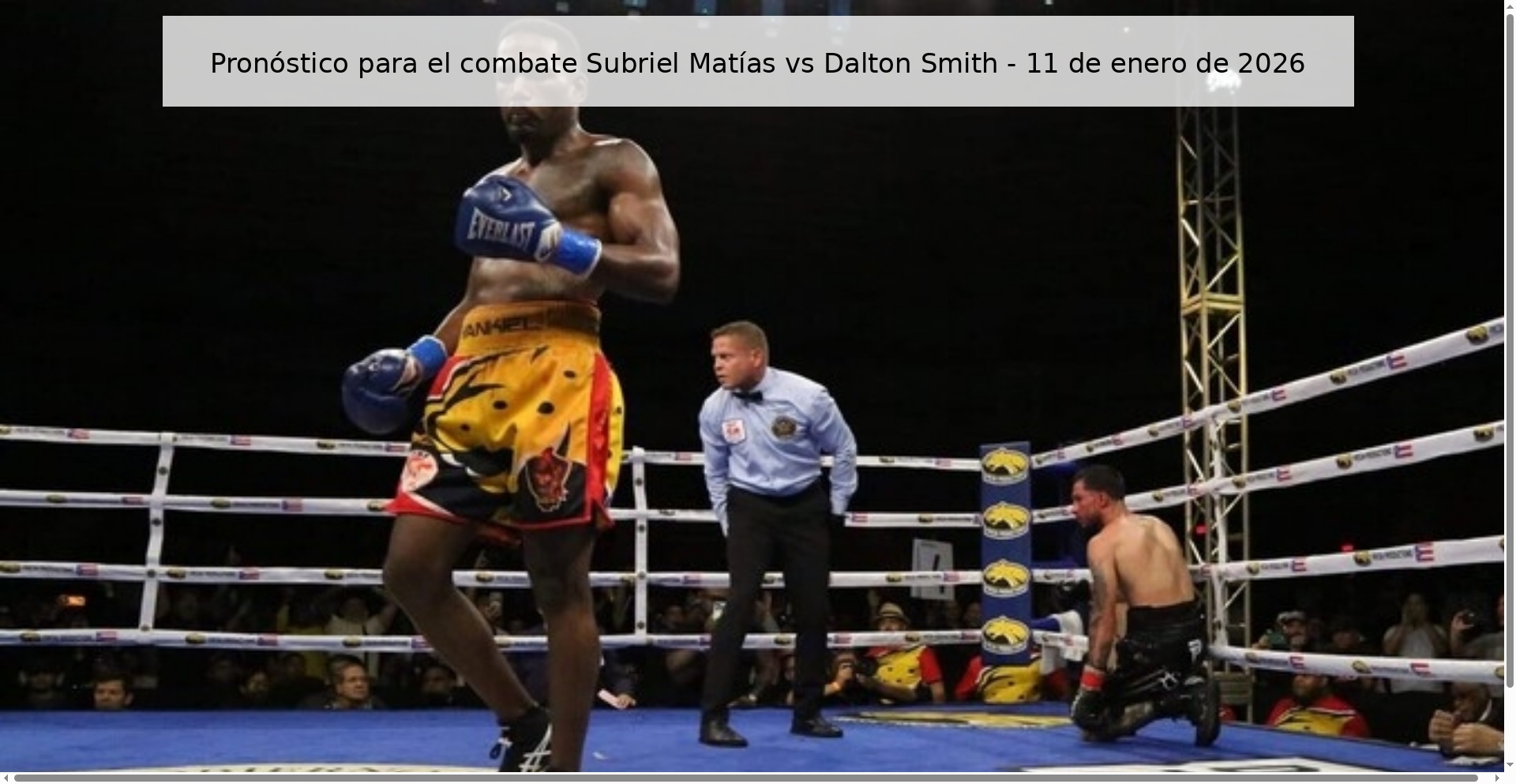 Pronóstico para el combate Subriel Matías vs Dalton Smith – 11 de enero de 2026