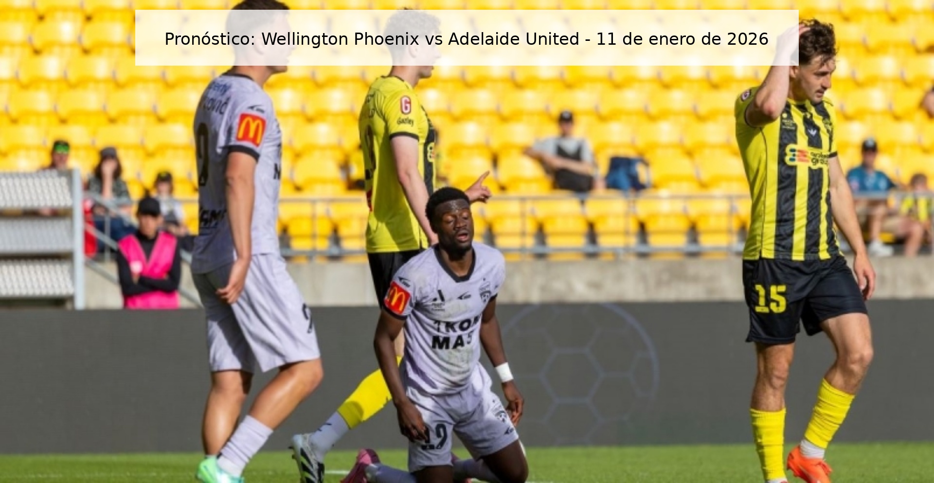 Pronóstico: Wellington Phoenix vs Adelaide United – 11 de enero de 2026