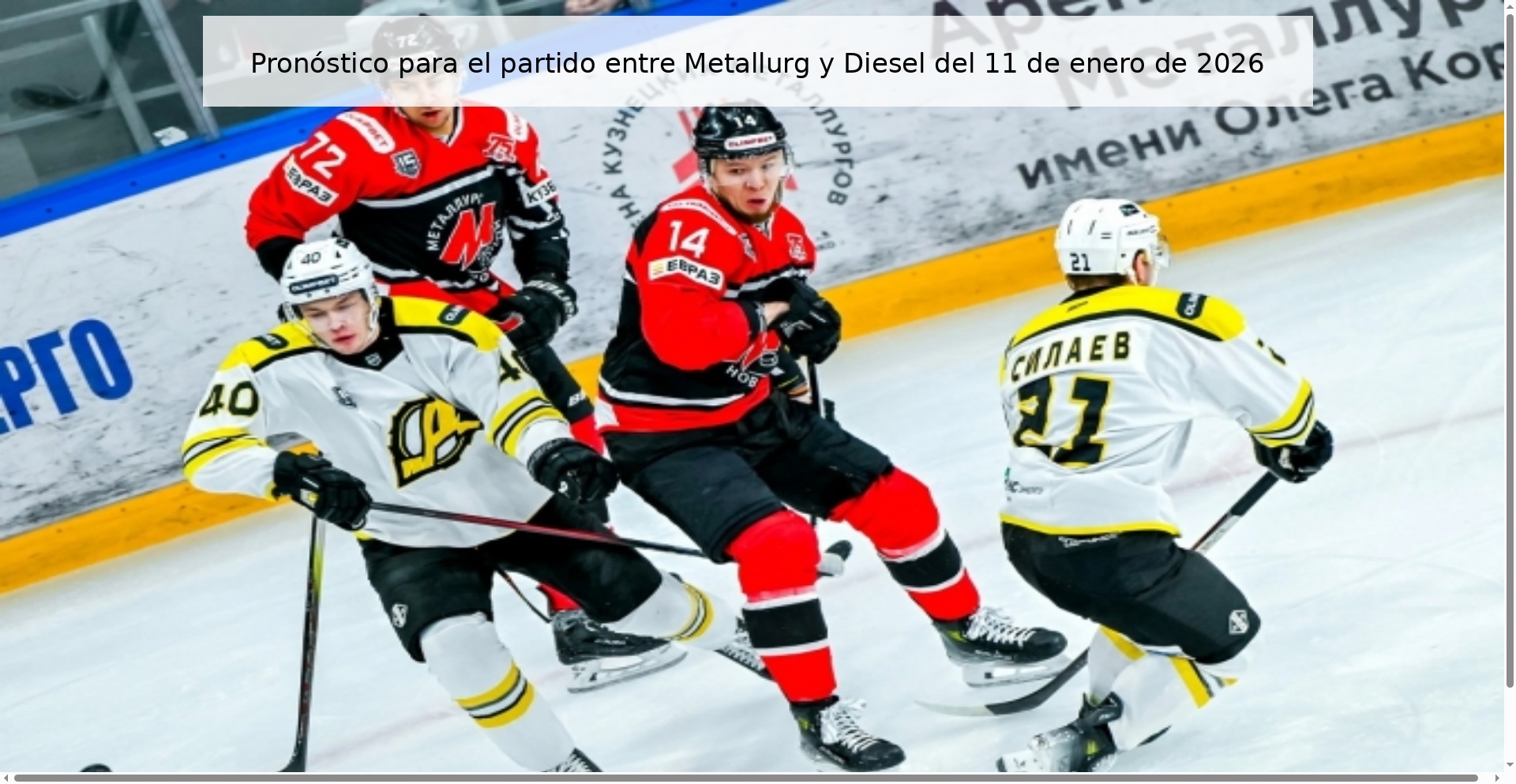 Pronóstico para el partido entre Metallurg y Diesel del 11 de enero de 2026