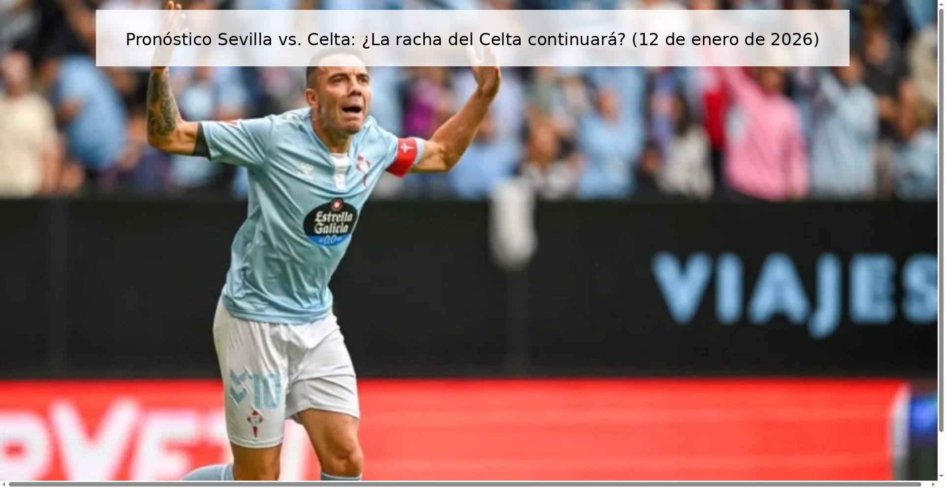 Pronóstico Sevilla vs. Celta: ¿La racha del Celta continuará? (12 de enero de 2026)