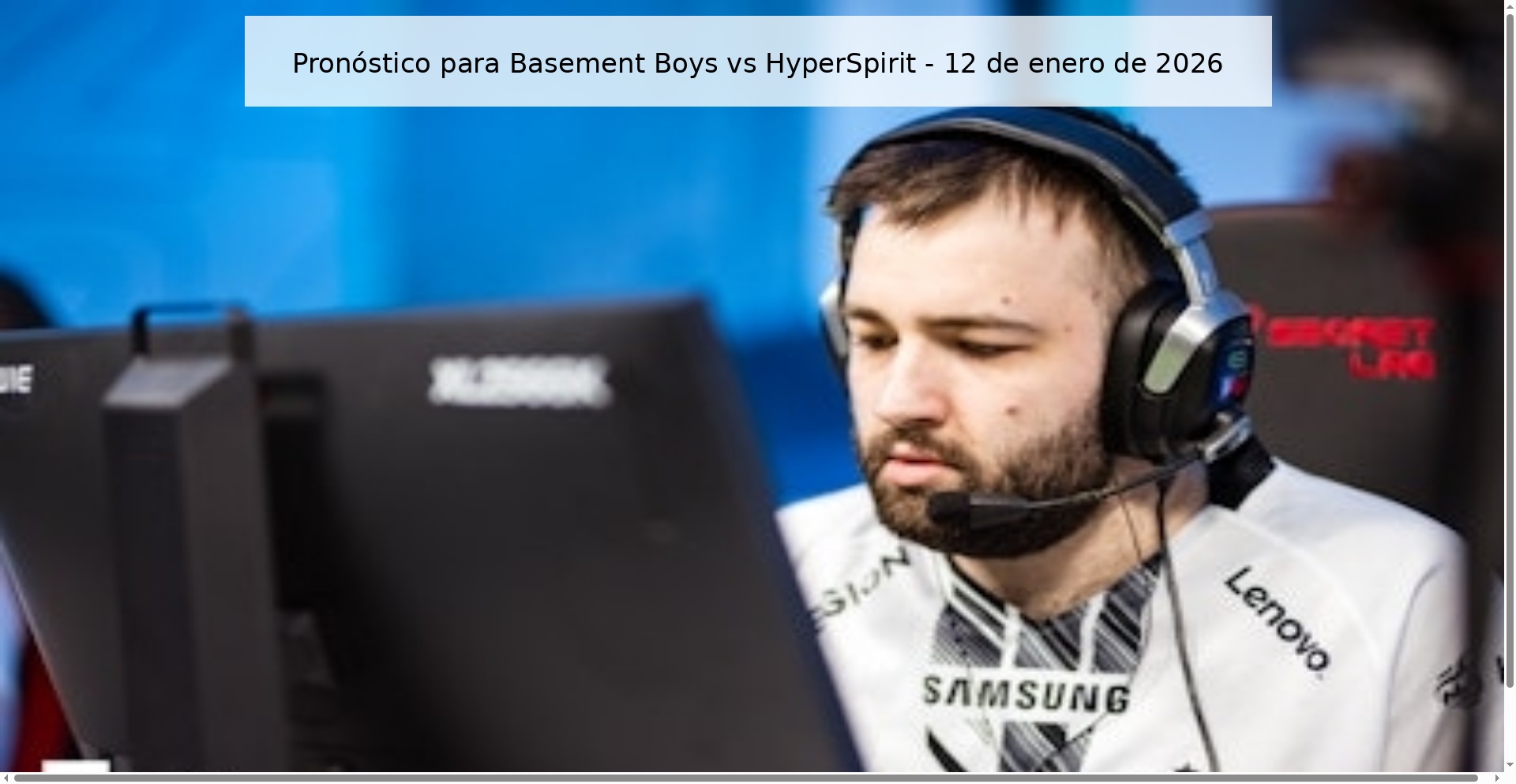 Pronóstico para Basement Boys vs HyperSpirit – 12 de enero de 2026