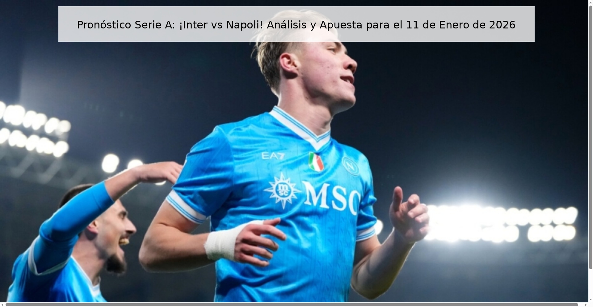 Pronóstico Serie A: ¡Inter vs Napoli! Análisis y Apuesta para el 11 de Enero de 2026