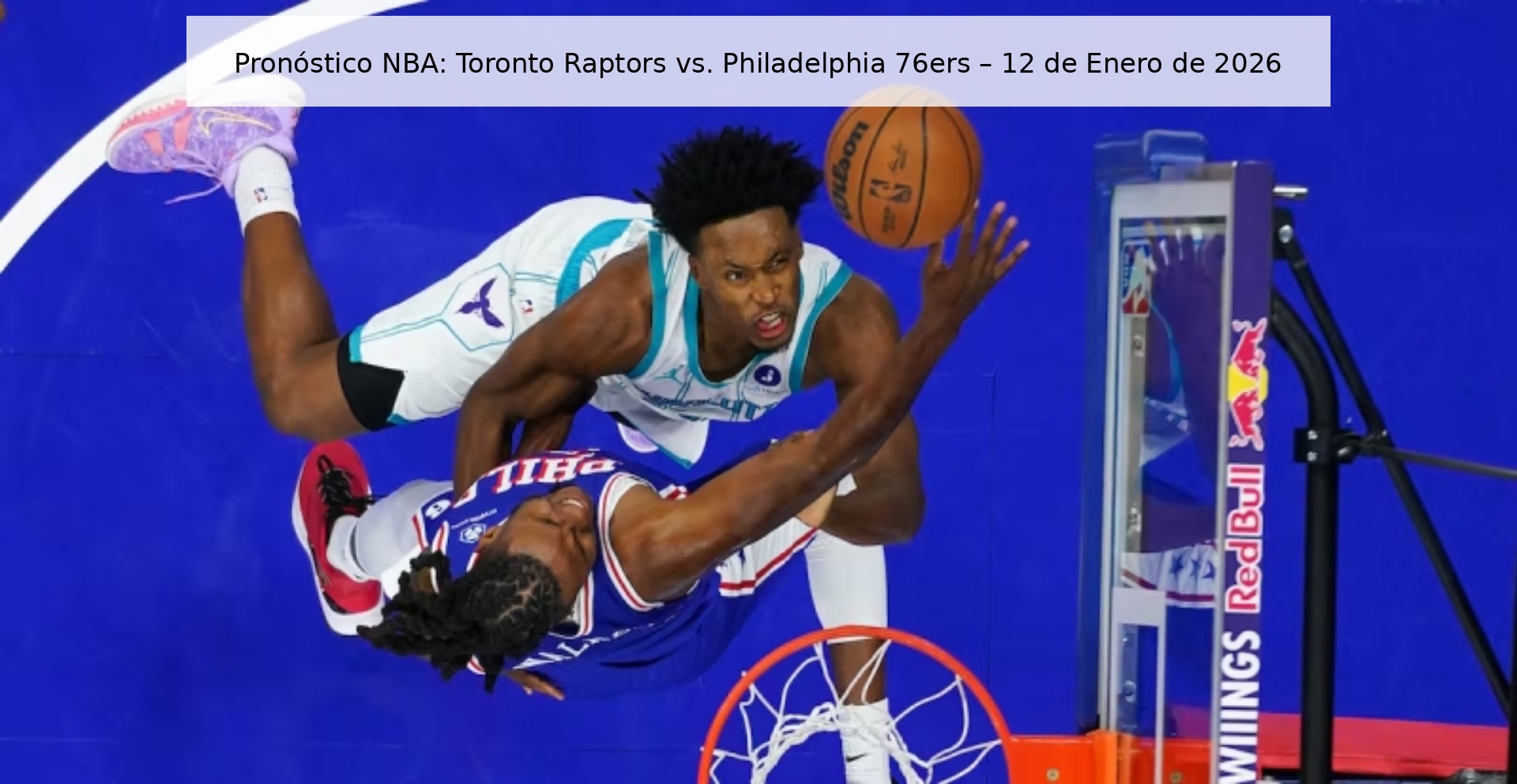 Pronóstico NBA: Toronto Raptors vs. Philadelphia 76ers – 12 de Enero de 2026