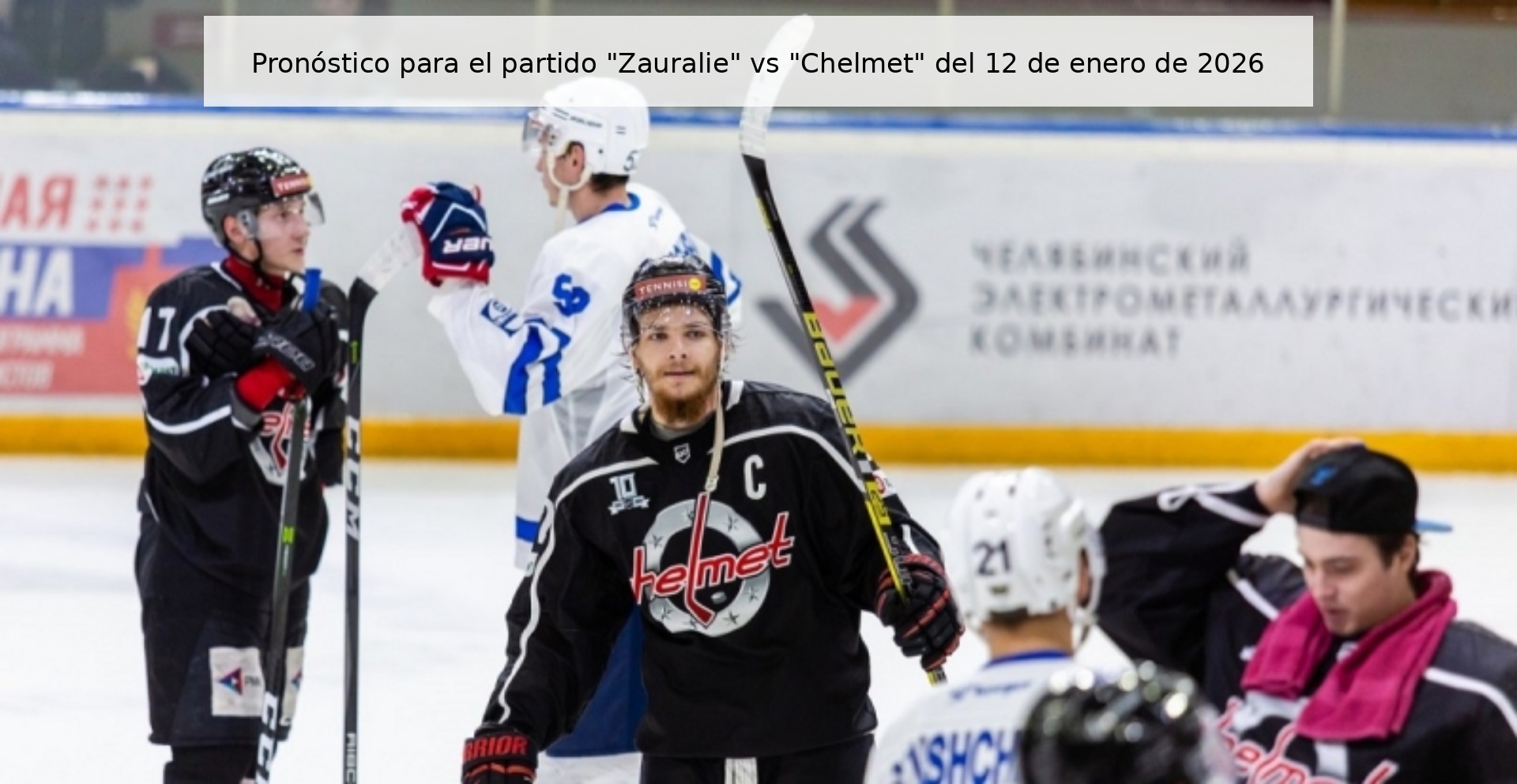Pronóstico para el partido “Zauralie” vs “Chelmet” del 12 de enero de 2026