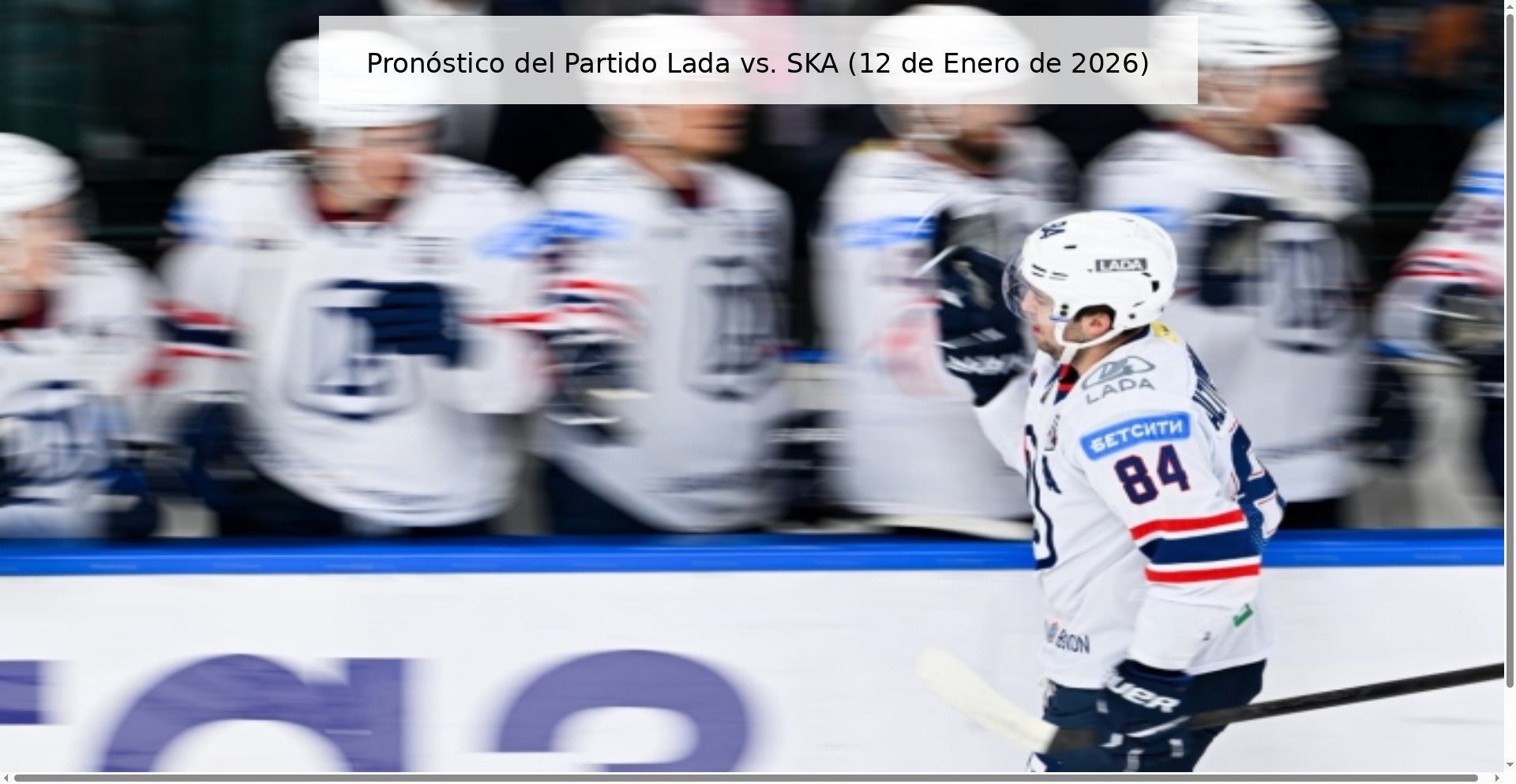 Pronóstico del Partido Lada vs. SKA (12 de Enero de 2026)