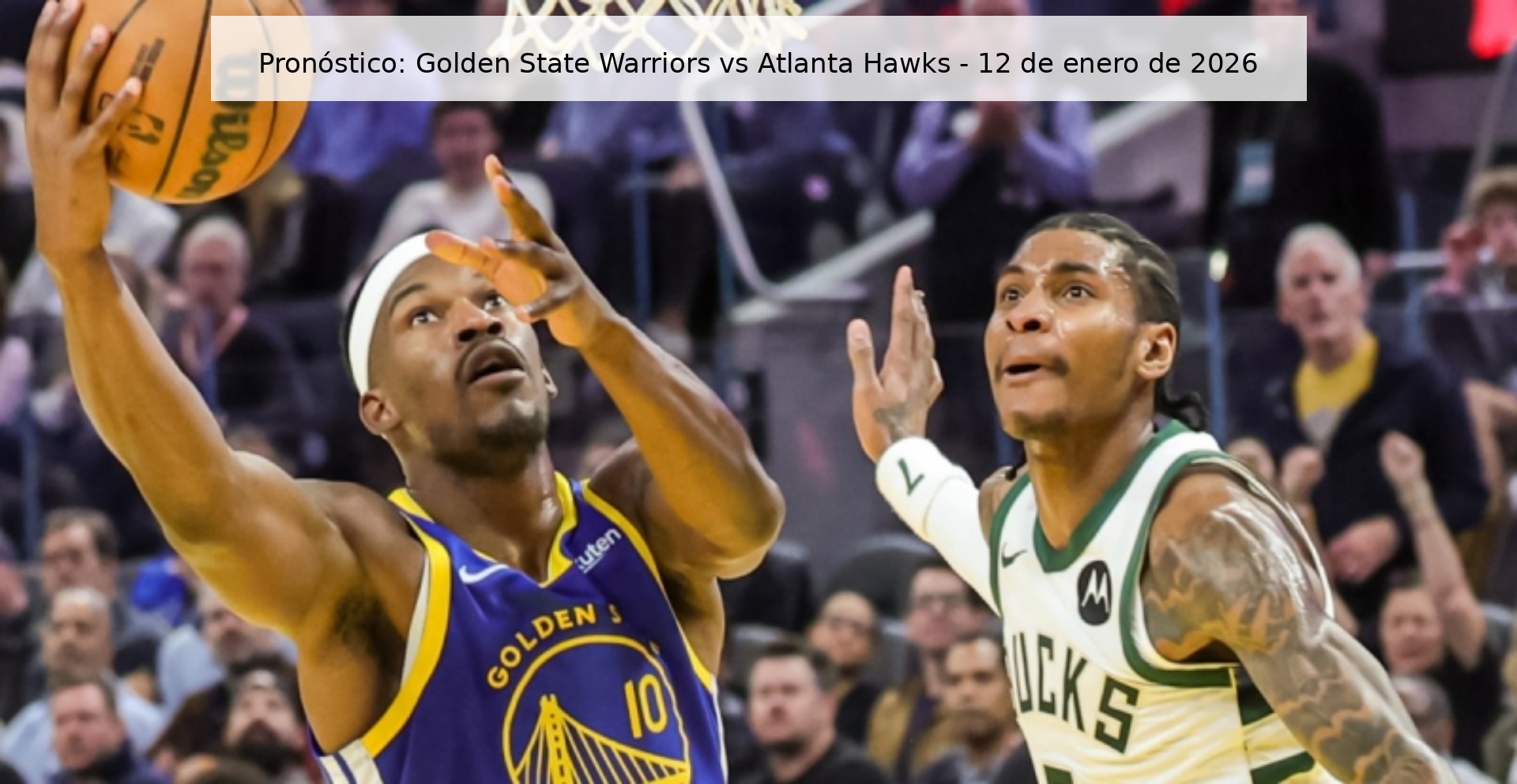 Pronóstico: Golden State Warriors vs Atlanta Hawks – 12 de enero de 2026