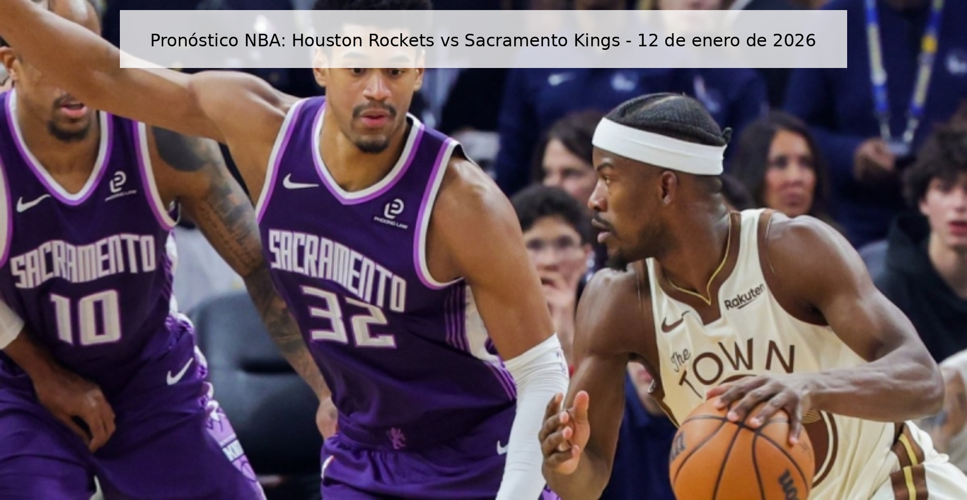 Pronóstico NBA: Houston Rockets vs Sacramento Kings – 12 de enero de 2026