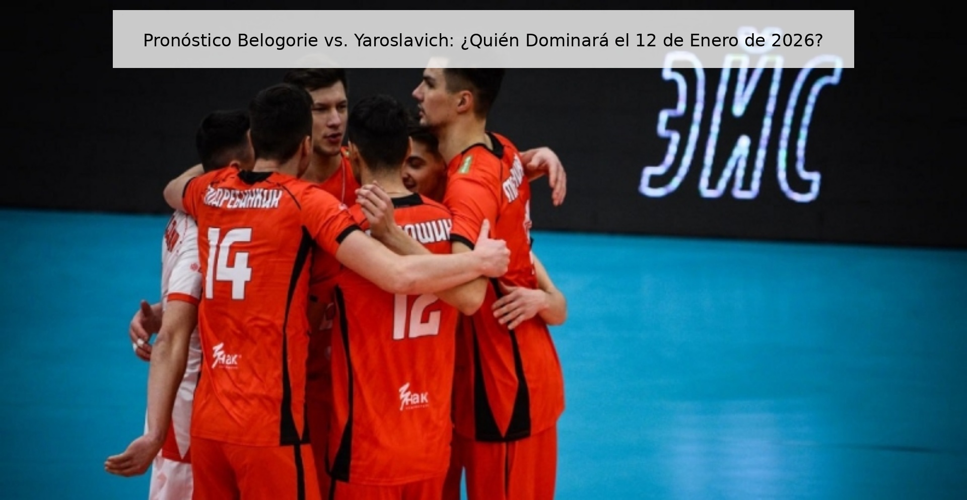 Pronóstico Belogorie vs. Yaroslavich: ¿Quién Dominará el 12 de Enero de 2026?