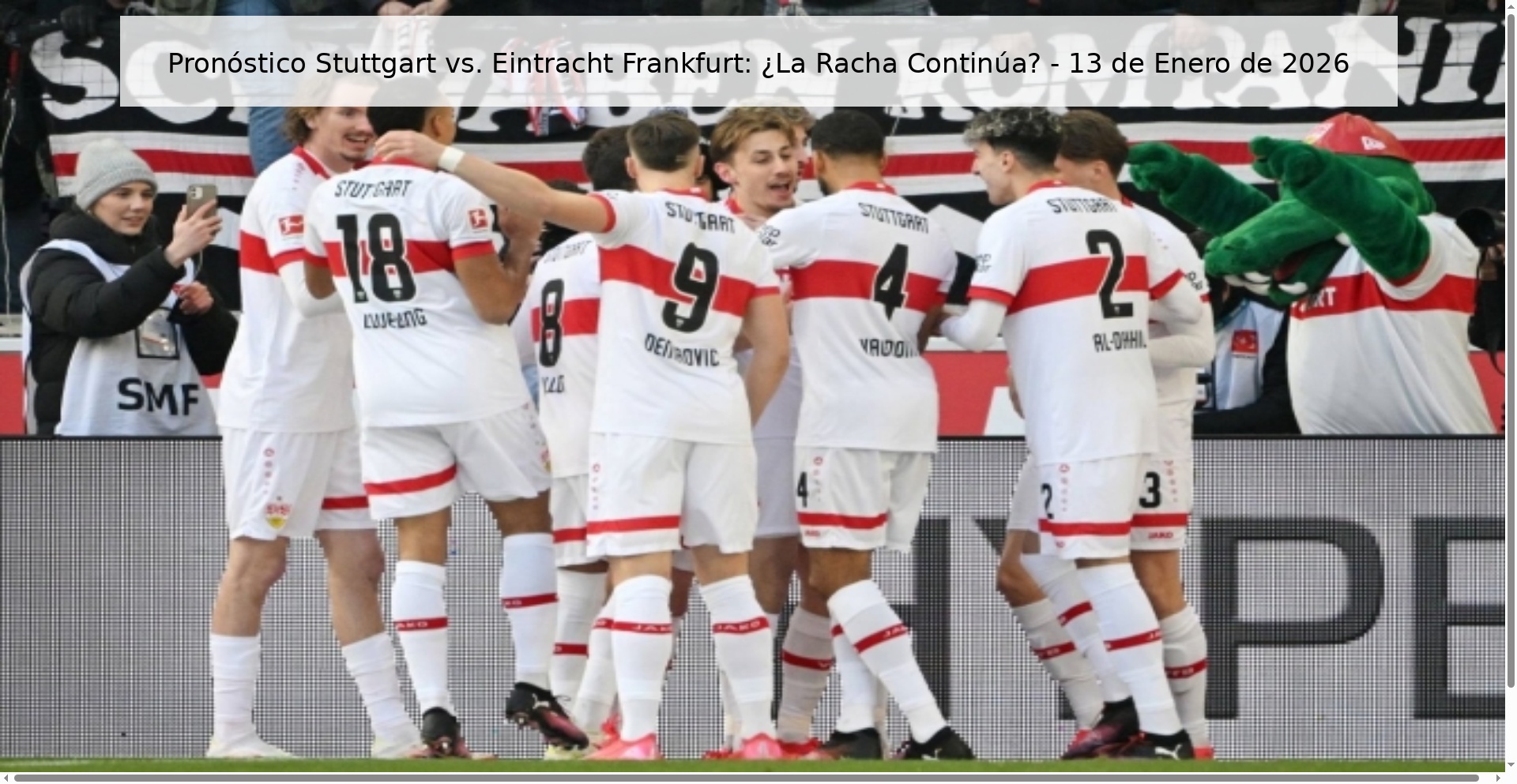 Pronóstico Stuttgart vs. Eintracht Frankfurt: ¿La Racha Continúa? – 13 de Enero de 2026