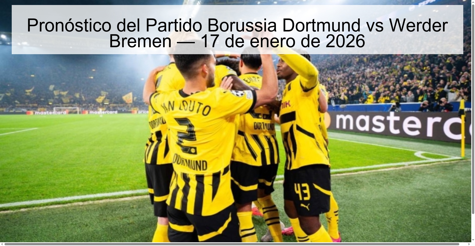 Pronóstico del Partido Borussia Dortmund vs Werder Bremen — 17 de enero de 2026