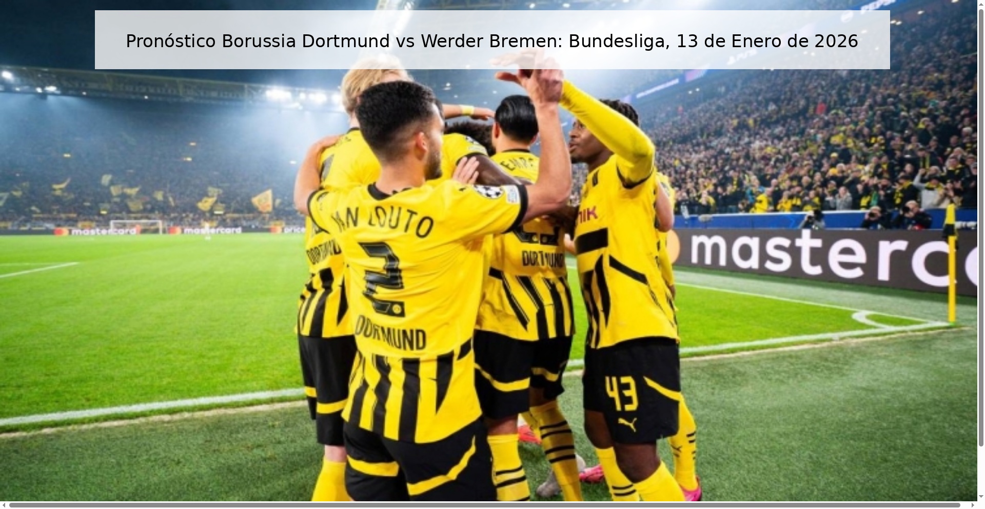 Pronóstico Borussia Dortmund vs Werder Bremen: Bundesliga, 13 de Enero de 2026
