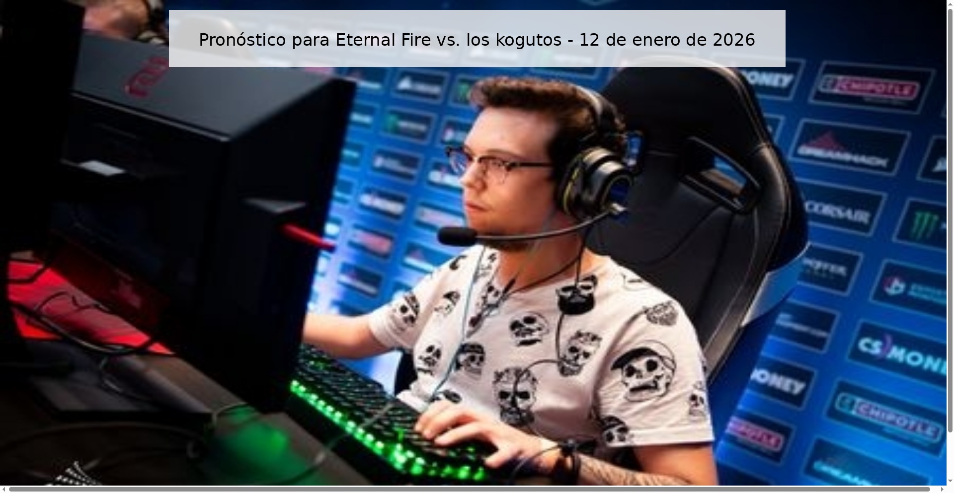 Pronóstico para Eternal Fire vs. los kogutos – 12 de enero de 2026