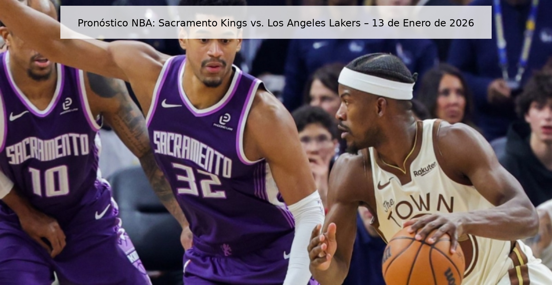 Pronóstico NBA: Sacramento Kings vs. Los Angeles Lakers – 13 de Enero de 2026
