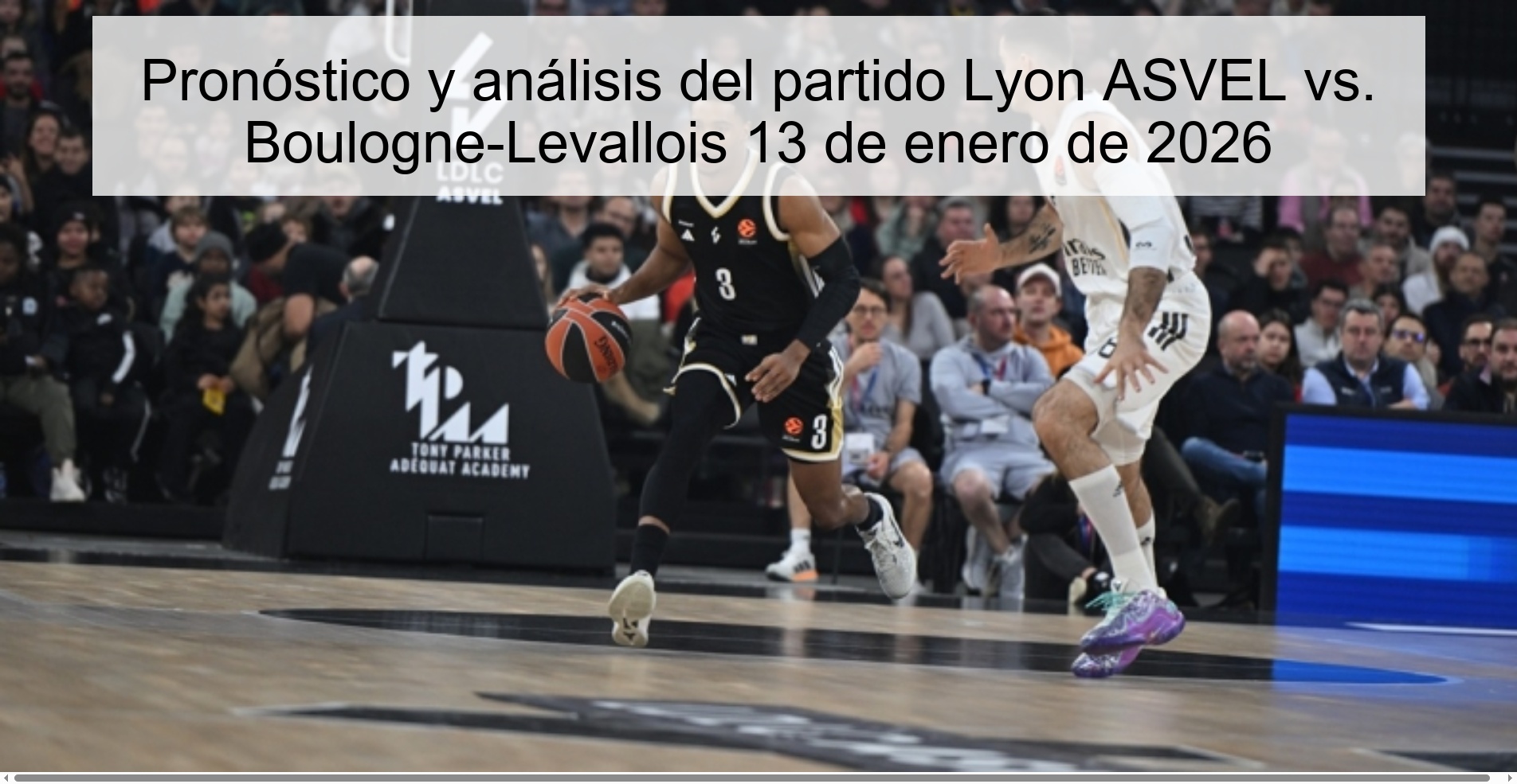 Pronóstico y análisis del partido Lyon ASVEL vs. Boulogne-Levallois 13 de enero de 2026