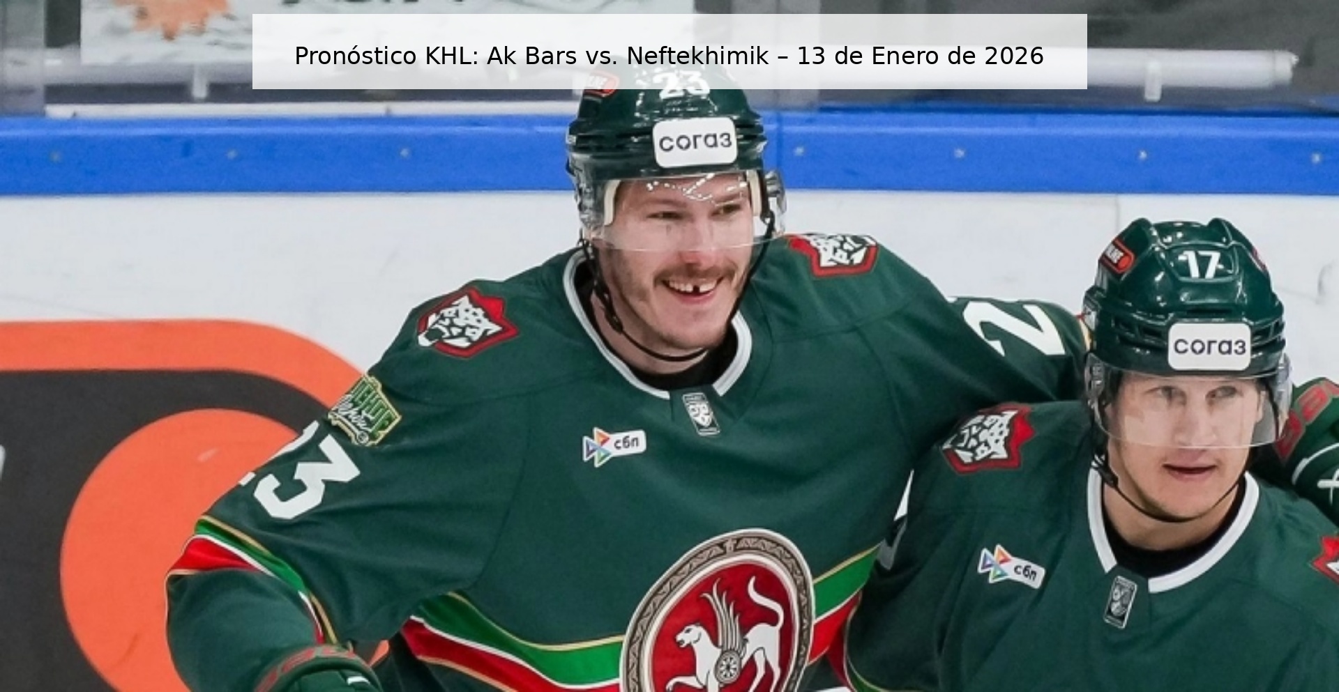 Pronóstico KHL: Ak Bars vs. Neftekhimik – 13 de Enero de 2026