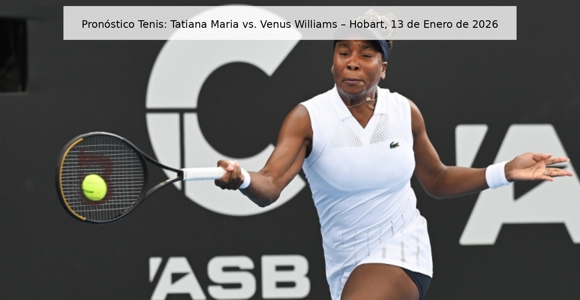Pronóstico Tenis: Tatiana Maria vs. Venus Williams – Hobart, 13 de Enero de 2026