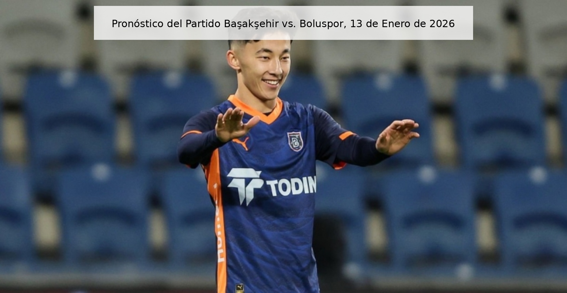 Pronóstico del Partido Başakşehir vs. Boluspor, 13 de Enero de 2026