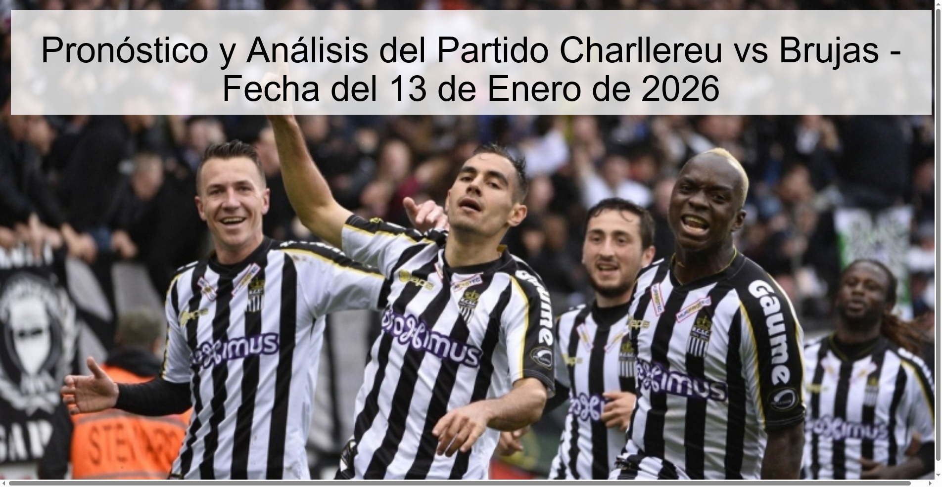 Pronóstico y Análisis del Partido Charllereu vs Brujas – Fecha del 13 de Enero de 2026